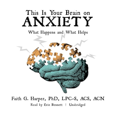 This Is Your Brain on Anxiety – omslag til lydbogen af Faith G. Harper