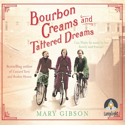 Bourbon Creams and Tattered Dreams – omslag til lydbogen af Mary Gibson