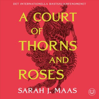 A Court of Thorns and Roses (svensk utgåva) – omslag till ljudboken av Sarah J. Maas