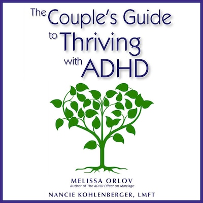 The Couple's Guide to Thriving with ADHD