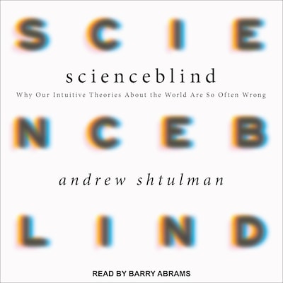 Scienceblind – omslag til lydbogen af Andrew Shtulman