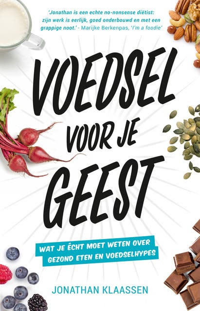 Voedsel voor je geest: Wat je echt moet weten over gezond eten en voedselhypes – omslag van het luisterboek van Jonathan Klaassen