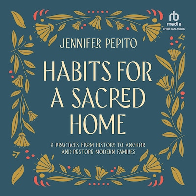 Habits for a Sacred Home – omslag til lydbogen af Jennifer Pepito