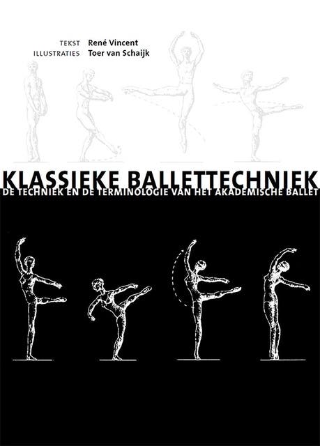 Klassieke ballettechniek: De techniek en de terminologie van het akademische ballet – omslag van het luisterboek van René Vincent,Toer van Schaijk