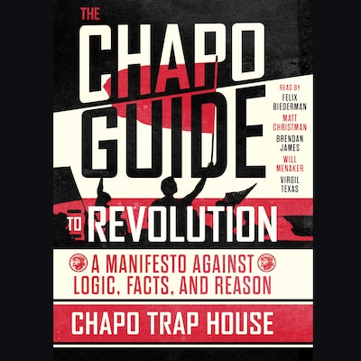 The Chapo Guide to Revolution