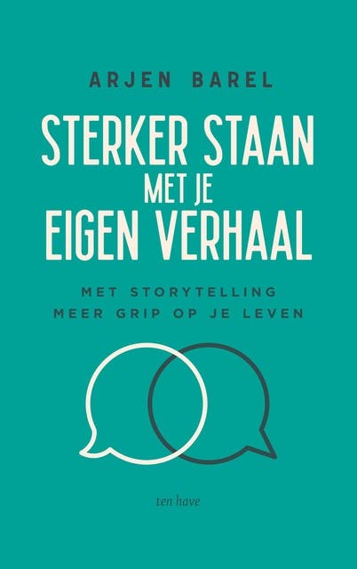 Sterker staan met je eigen verhaal: Met storytelling meer grip op je leven – omslag van het luisterboek van Arjen Barel