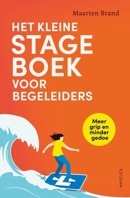 Het kleine stageboek voor begeleiders: Meer grip en minder gedoe