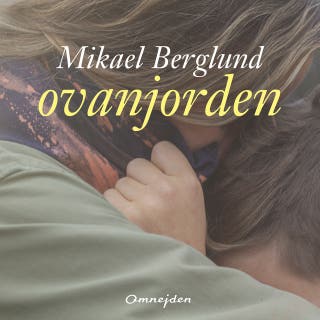 Ovanjorden – omslag till ljudboken av Mikael Berglund