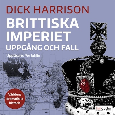 Brittiska imperiet: uppgång och fall