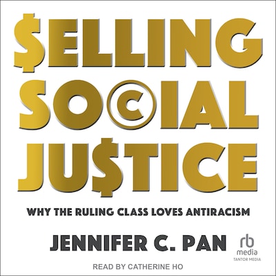Selling Social Justice – omslag til lydbogen af Jennifer C. Pan