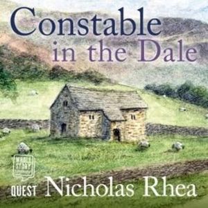Constable in the Dale – okładka audiobooka, autor Nicholas Rhea