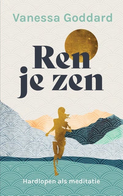 Ren je zen: Hardlopen als meditatie – omslag van het luisterboek van Vanessa Goddard