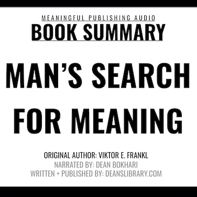 Summary: Man's Search for Meaning by Viktor E. Frankl