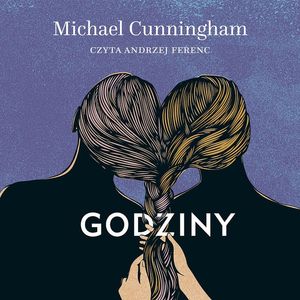 Godziny – okładka audiobooka, autor Michael Cunningham