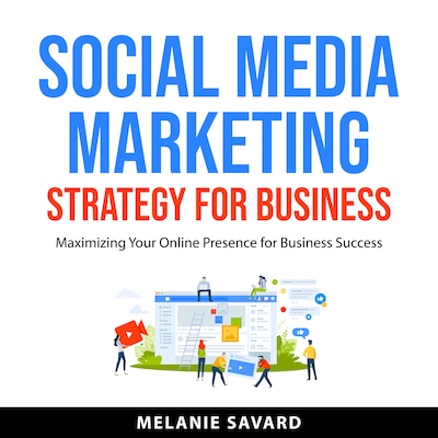Social Media Marketing Strategy for Business