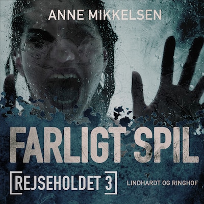 Rejseholdet 3: Farligt spil – omslag til lydbogen af Anne Mikkelsen