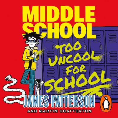 Middle School: Too Uncool for School – omslag til lydbogen af James Patterson