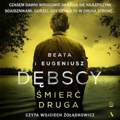Śmierć druga – okładka audiobooka, autor Dębska Beata, Dębski Eugeniusz