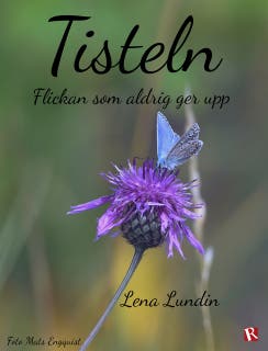 Tisteln : Flickan som aldrig ger upp – omslag till ljudboken av Lena Lundin