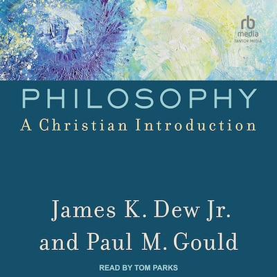 Philosophy – omslag til lydbogen af James K. Dew Jr., Paul M. Gould