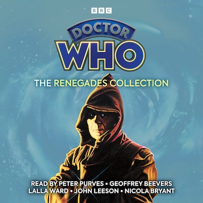 Doctor Who: The Renegades Collection – omslag til lydbogen af Douglas Adams, Terrance Dicks, Gareth Roberts