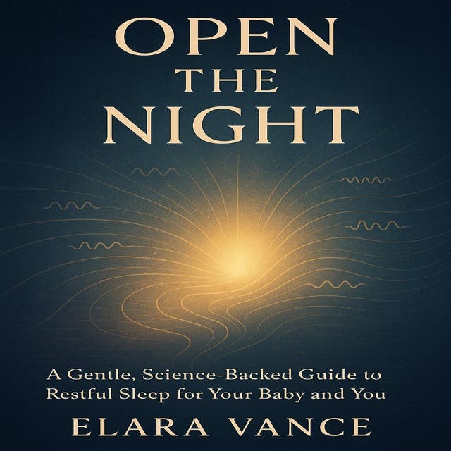 Open the Night: A Gentle, Science-Backed Guide to Restful Sleep for Your Baby and You – omslag til lydbogen af Claire Donnelly