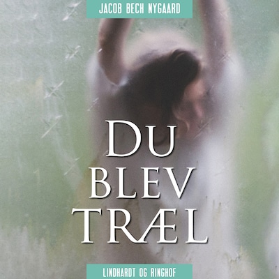 Du blev træl – omslag til lydbogen af Jacob Bech Nygaard