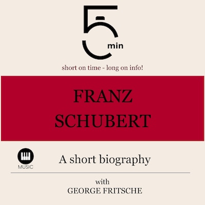 Franz Schubert: A short biography
