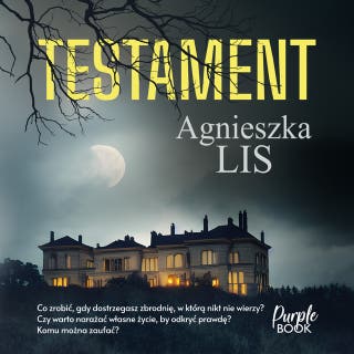 Testament – okładka audiobooka, autor Agnieszka Lis