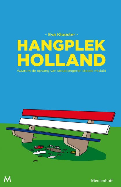 Hangplek Holland: Waarom de opvang van straatjongeren steeds mislukt – omslag van het luisterboek van Eva Klooster