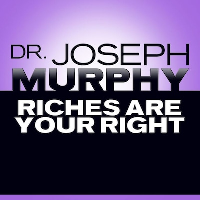 Riches Are Your Right – omslag til lydbogen af Joseph Murphy