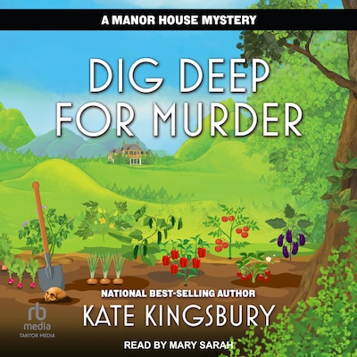 Dig Deep for Murder – omslag til lydbogen af Kate Kingsbury