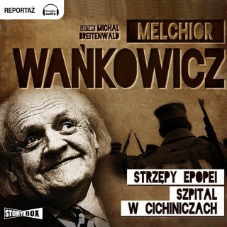 Strzępy epopei – okładka audiobooka, autor Melchior Wańkowicz