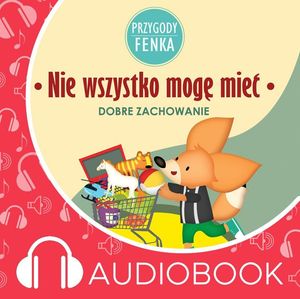Przygody Fenka. Nie wszystko mogę mieć – okładka audiobooka, autor Magdalena Gruca