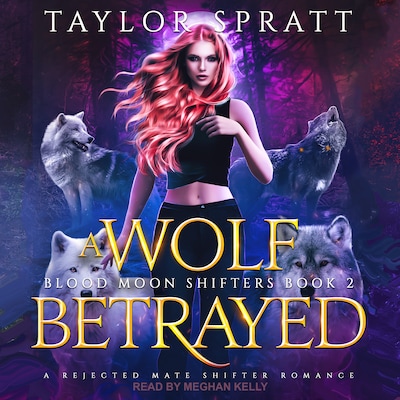 A Wolf Betrayed – omslag til lydbogen af Taylor Spratt