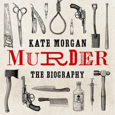 Murder: The Biography