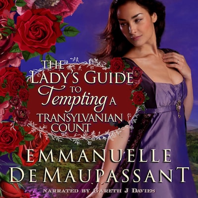 The Lady's Guide to Tempting a Transylvanian Count – omslag til lydbogen af Emmanuelle de Maupassant