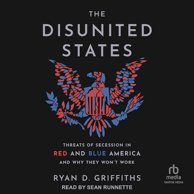 The Disunited States – omslag til lydbogen af Ryan D Griffiths