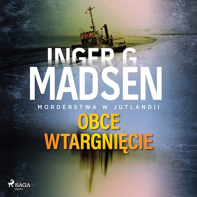 Morderstwa w Jutlandii: Obce wtargnięcie – okładka audiobooka, autor Inger Gammelgaard Madsen