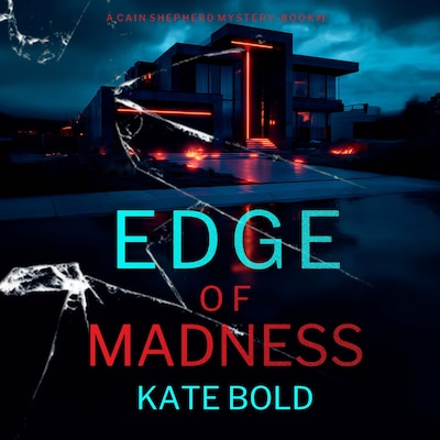 Edge of Madness (A Cain Shepherd FBI Suspense Thriller—Book One) – omslag til lydbogen af Kate Bold
