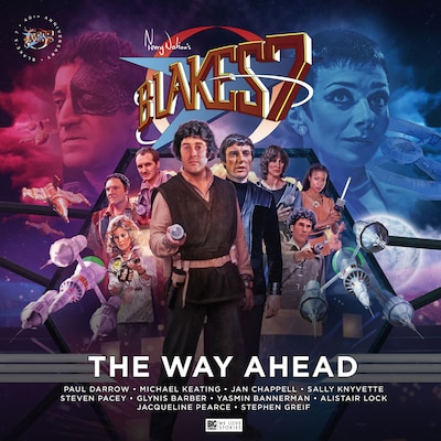 Blake's 7 - The Classic Adventures - The Way Ahead (Unabridged) – omslag til lydbogen af Mark Wright