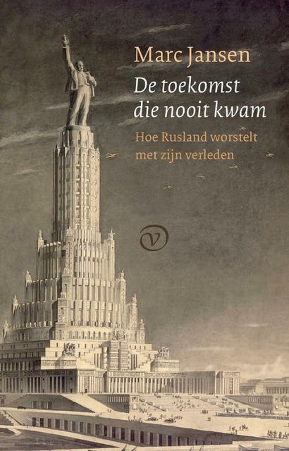 De toekomst die nooit kwam: Hoe Rusland worstelt met zijn verleden
