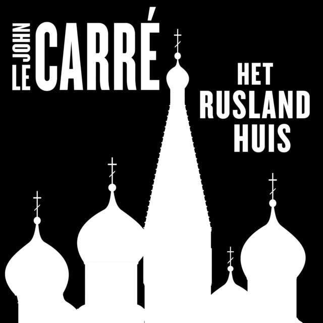Het Ruslandhuis (verfilmd als The Russia House) – omslag van het luisterboek van John le Carré