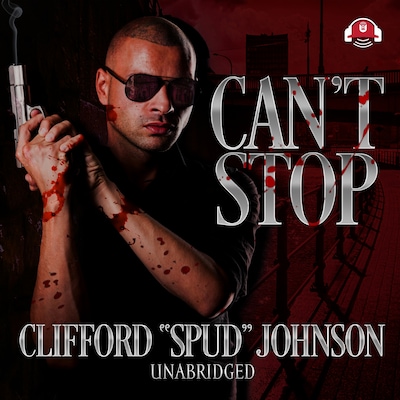 Can't Stop – omslag til lydbogen af Clifford “Spud” Johnson