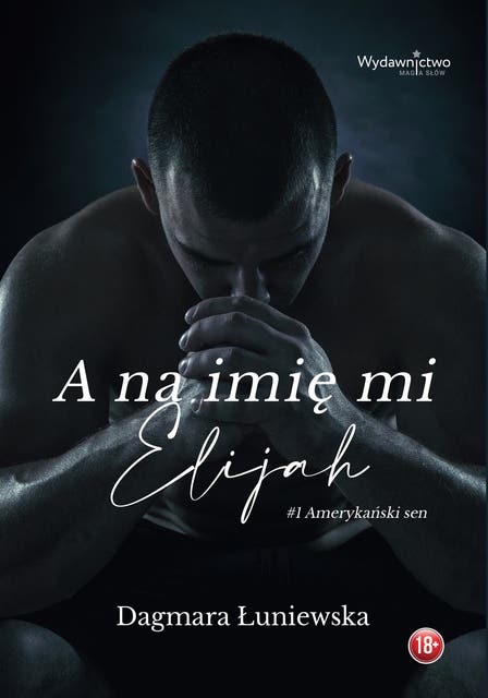 A na imię mi Elijah – okładka audiobooka, autor Dagmara Łuniewska