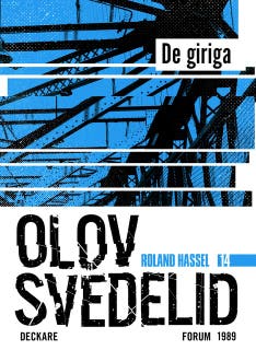 De giriga : en Roland Hassel-thriller – omslag till ljudboken av Olov Svedelid
