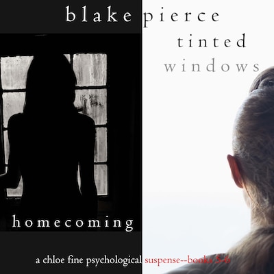 Chloe Fine Psychological Suspense Bundle: Homecoming (#5) and Tinted Windows (#6) – omslag til lydbogen af Blake Pierce