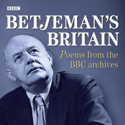 Betjeman's Britain Poems From The BBC Archive – omslag til lydbogen af John Betjeman, BBC