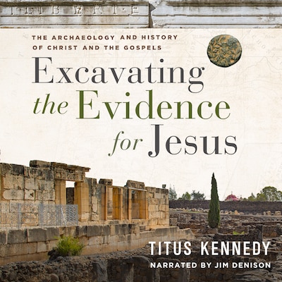 Excavating the Evidence for Jesus