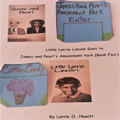 Little Lorrie Lincoln Goes to James and Pearl's Amusement Park ( Book Four) – omslag til lydbogen af Lorrie O. Hewitt
